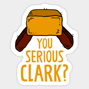 You serious Clark? Funny Christmas Humor Xmas Gift Sticker